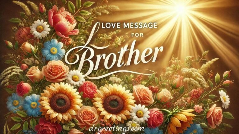 Brothers love message, message to brother