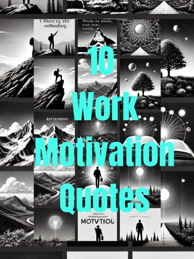 10 Work Motivation Quotes