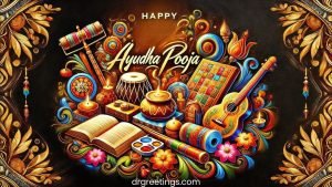 Heartfelt Ayudha Pooja wishes for family Blessings and quotes for Ayudha Pooja , Special Ayudha Pooja message for loved ones ,